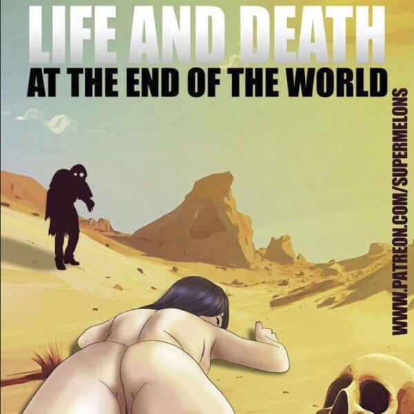 Super Melons - Life And Death at the End of the World